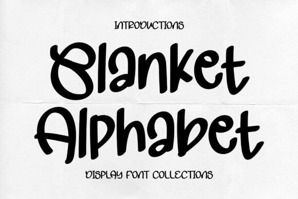 Blanket Alphabet: A Display Font for Modern Editorial Design