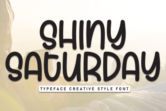 Bring Charm to Your Creations with Shiny Saturday Font